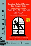 SALTO AL VACÍO SIN RED (TEATRO SCENA)
