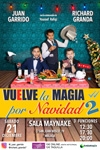 VUELVE LA MAGIA POR NAVIDAD 2 (Juan Garrido y Richard Granda)