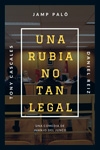 UNA RUBIA NO TAN LEGAL (COPO PRODUCCIONES)