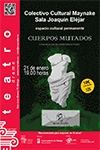 CUERPOS MUTADOS (MITRA TEATRO)