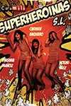 SUPERHEROÍNAS S.L. (CARAMALA TEATRO)