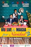 VUELVE LA MAGIA POR NAVIDAD 2 (JUAN GARRIDO Y RICHARD GRANDA)