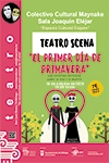 EL PRIMER DÍA DE PRIMAVERA (TEATRO SCENA)