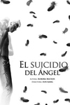 EL SUICIDIO DEL ÁNGEL (MU TEATRO)