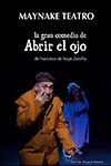 LA GRAN COMEDIA DE ABRIR EL OJO (MAYNAKE TEATRO)