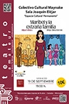 MARIBEL Y LA EXTRAÑA FAMILIA (ASOCIACIÓN CULTURAL ANTEQUERA TEATRO)