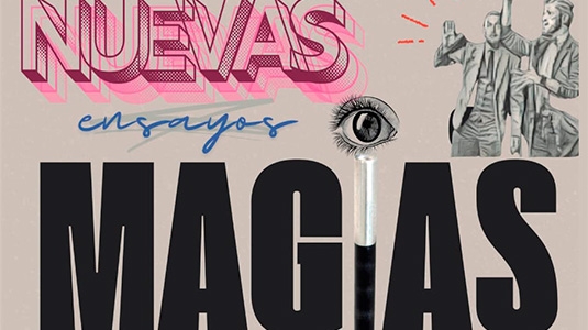 NUEVAS MAGIAS (ENSAYOS) | JUAN GARRIDO Y RICHARD GRANDA