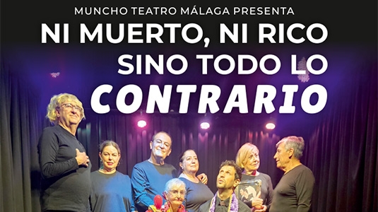 NI MUERTO NI RICO SINO TODO LO CONTRARIO | MUNCHO TEATRO MALAGA