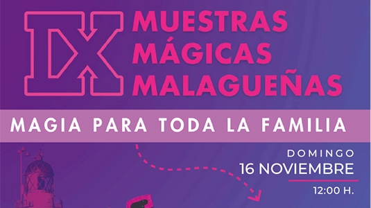IX MUESTRAS MÁGICAS MALAGUEÑAS. GALA 1 - MAGIA PARA TODA LA FAMILIA
