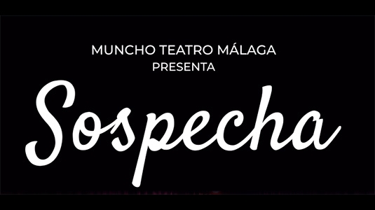 SOSPECHA | MUNCHO TEATRO MÁLAGA