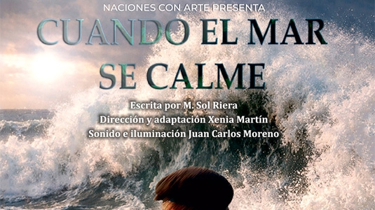 CUANDO EL MAR SE CALME | CIA. DE TEATRO VOCACIONAL NACIONES CON ARTE