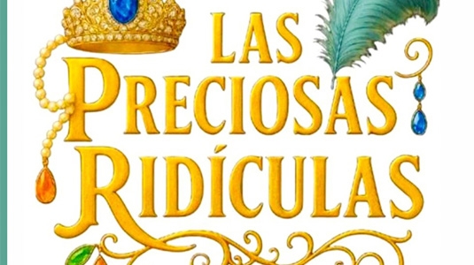 LAS PRECIOSAS RIDÍCULAS DE ¿MOLIÈRE? | EL MALECÓN TEATRO