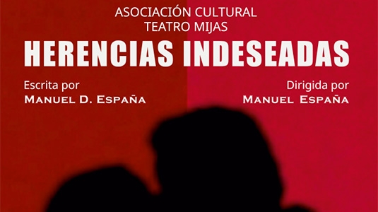 HERENCIAS INDESEADAS | ASOCIAON CULTURAL TEATRO DE MIJAS